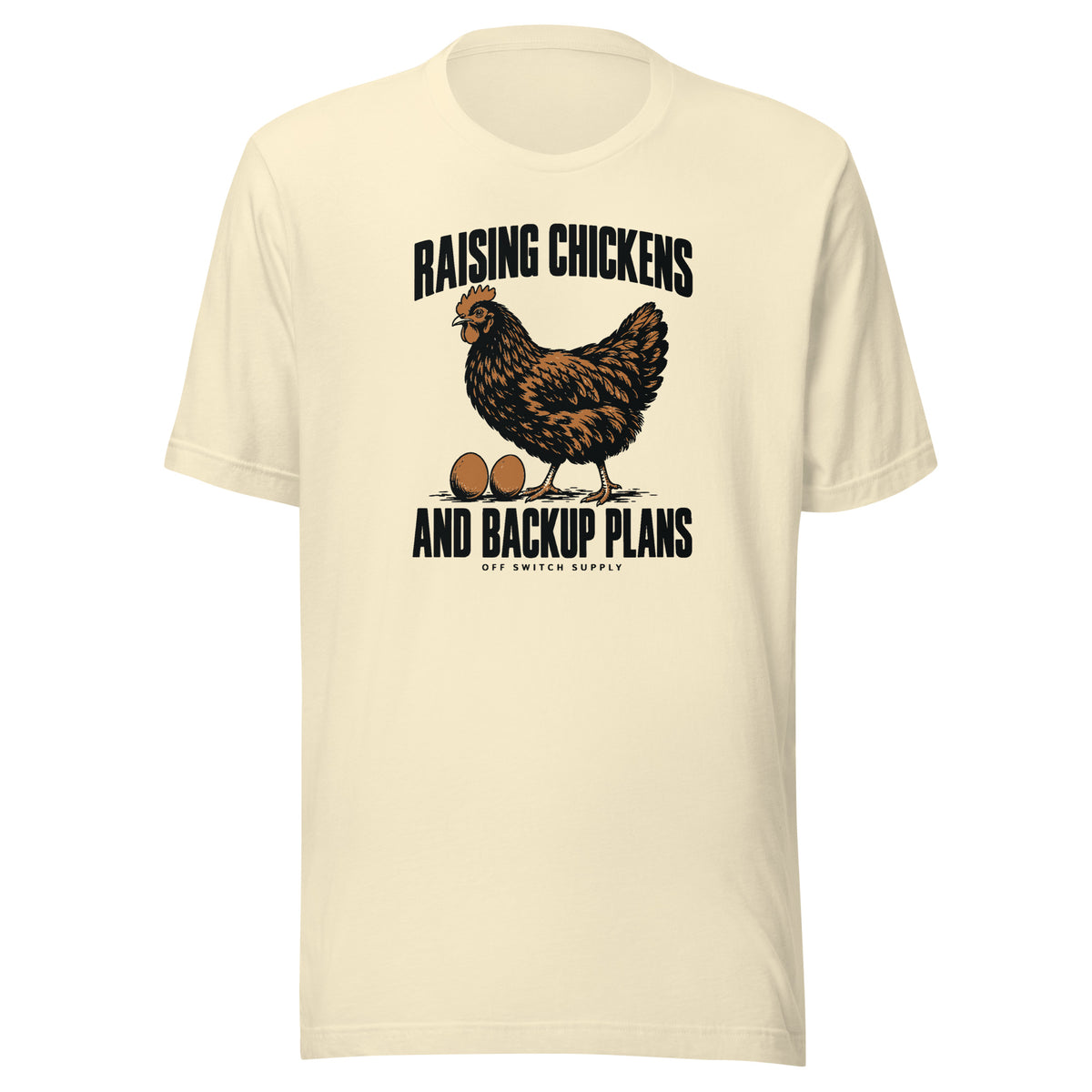 Raising Chickens and Backup Plans tee in natural, front view